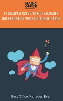 12 compétences qui feront de vous un office manager super-héros 12 compétences qui feront de vous un office manager super-héros